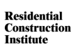 Residential Construction Institute
